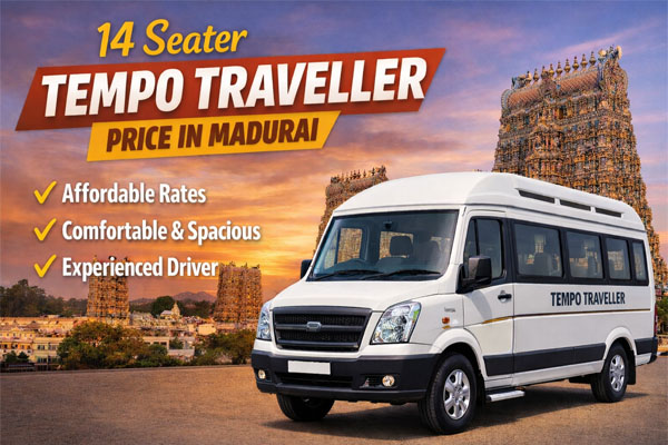 14 Seater Tempo Traveller Price in Madurai, Nearby Taxi Service, Car Rental in Madurai