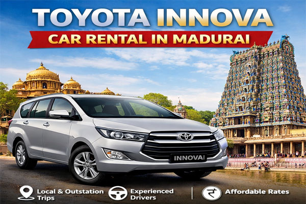 Toyota Innova Car Rental in Madurai, Nearby Taxi Service, Car Rental in Madurai